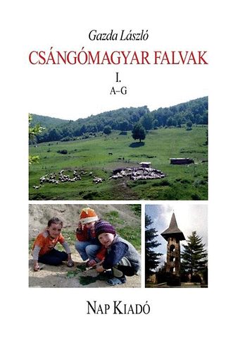 Gazda Lszl - Csngmagyar falvak I. - A-G-ig