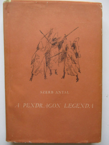 Szerb Antal - A Pendragon-legenda