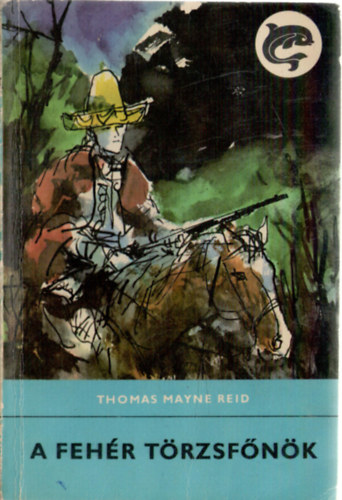 Thomas Mayne Reid - A fehr trzsfnk