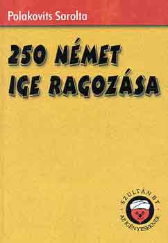 Polakovits Sarolta - 250 német ige ragozása