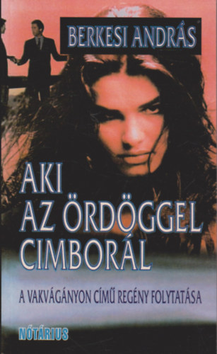 Berkesi Andr�s - Aki az �rd�ggel cimbor�l