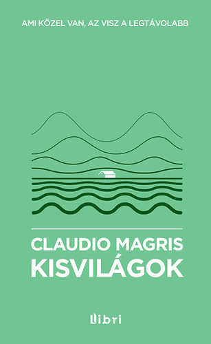 Claudio Magris - Kisvil�gok