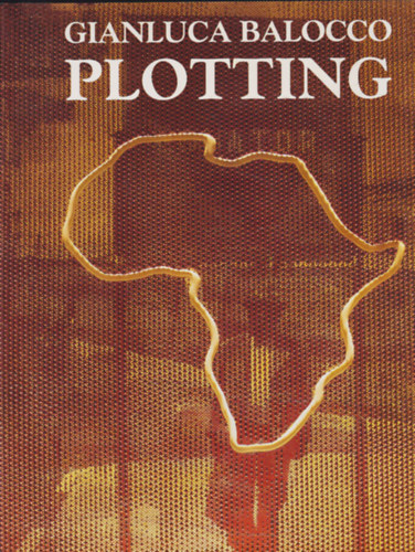 Enrico Mascelloni e Sarenco - Gianluca Balocco - Plotting