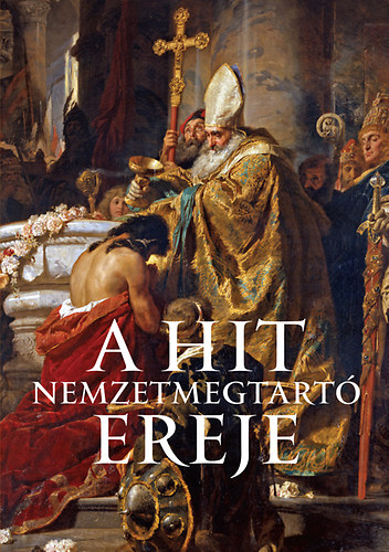 A hit nemzetmegtart ereje