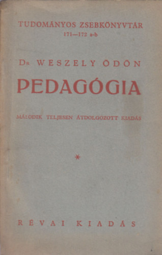 Dr. Weszely dn - Pedaggia (2., teljesen tdolgozott kiads)