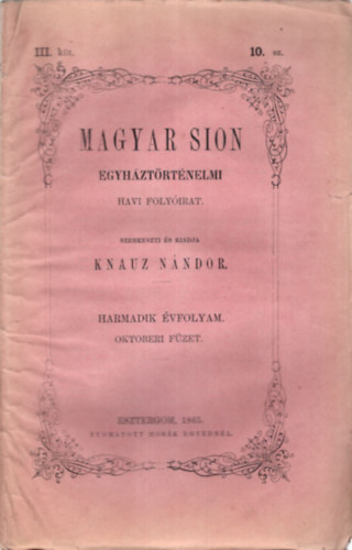 Knauz Nndor - Magyar Sion egyhztrtnelmi havi folyirat 1965. vfolyam  5. s 10. szmok ( 2 db egytt )