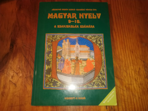 Józsefnéurbán Ildikó; Szabónétóvári Éva - Magyar nyelv a szakiskolák számára 9-10 o.