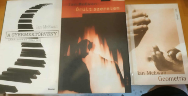 Ian McEwan - 3 db Ian McEwan: A gyermekt�rv�ny + �r�lt szerelem + Geometria