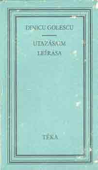 Dinicu Golescu - Utaz�saim le�r�sa (t�ka)