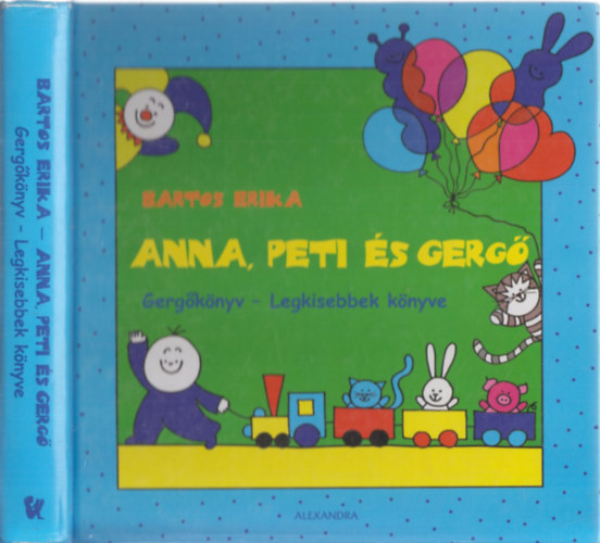Bartos Erika - Anna, Peti s Gerg - Gergknyv - Legkisebbek knyve