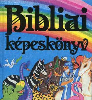 Pataki Mria - Bibliai kpesknyv gyerekeknek