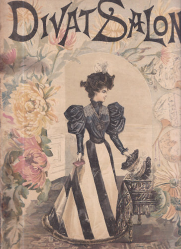 Mezei Antal  (szerk.) - Divat Salon 4. fzet VII. vfolyam (1893)