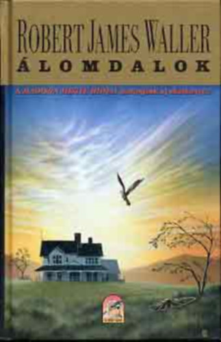 Robert James Waller - Álomdalok