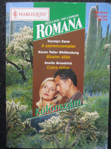 Carolyn Zane; Karen Toller Whittenburg; Anette Broadrick - Romana klnszm 5.ktet: A szerencsemalac + Bizalmi lls + Csre tltve
