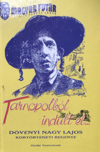 D�v�nyi Nagy Lajos - Tarnopolb�l indult el...