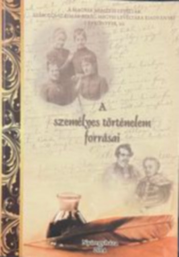 Galambos S�ndor - Kujbusn� Mecsei �va (szerk.) - A szem�lyes t�rt�nelem forr�sai