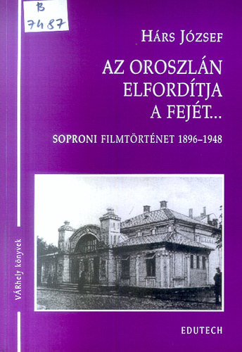 H�rs J�zsef - Az oroszl�n elford�tja a fej�t...