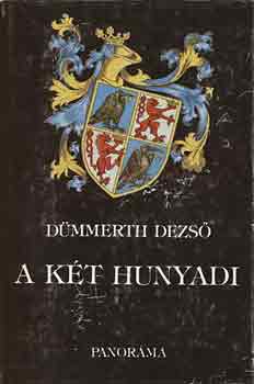 Dmmerth Dezs - A kt Hunyadi