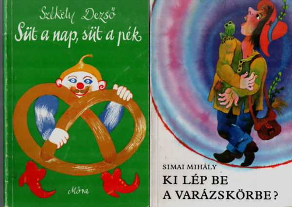 Simai Mihly Szkely Dezs - 2 db vodsok knyvespolca: Ki lp be a varzskrbe, St a nap, st a pk.