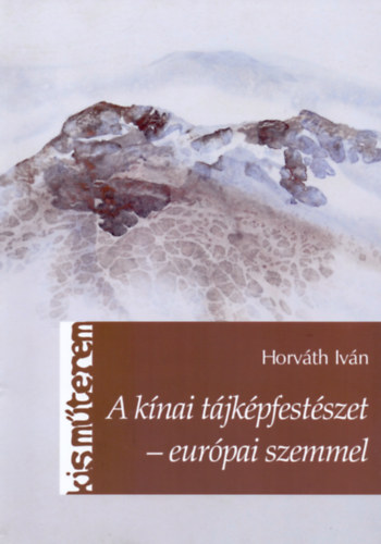 Horv�th Iv�n - A k�nai t�jk�pfest�szet