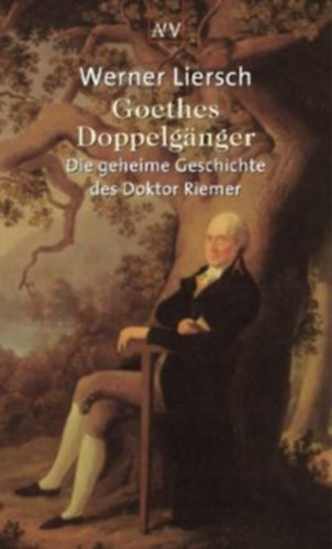 Werner Liersch - Goethes Doppelg�nger