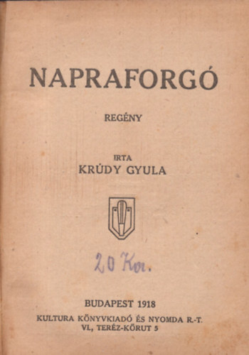 Kr�dy Gyula - Napraforg�  1. Kiad�s.