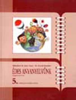 Dr. Jászó Anna; Dr. Fercsik Erzsébet - Édes anyanyelvünk - nyelvtankönyv 5. osztály DI-118031/K