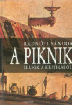 Radnti Sndor - A piknik - rsok a kritikrl