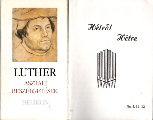 Berecz Sndor, Takcs Jnos Martin Luther - 3 db evanglikus knyv: Asztali beszlgetsek, Zarndokok knyve, Htrl htre