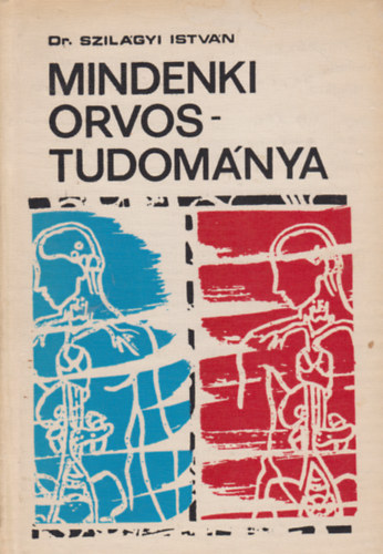 Dr. Szilgyi Istvn - Mindenki orvostudomnya
