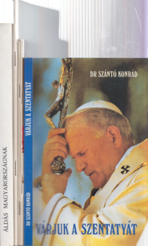 5 db II. Jnos Pl ppa Magyarorszgon: Vrjuk a Szentatyt + letnk Krisztus + II. Jnos Pl ppa lelkipsztori ltogatsrl + II. Jnos Pl ppa magyarorszgi ltogatsa 1991. augusztus 16-20. + lds Magyarorszgnak