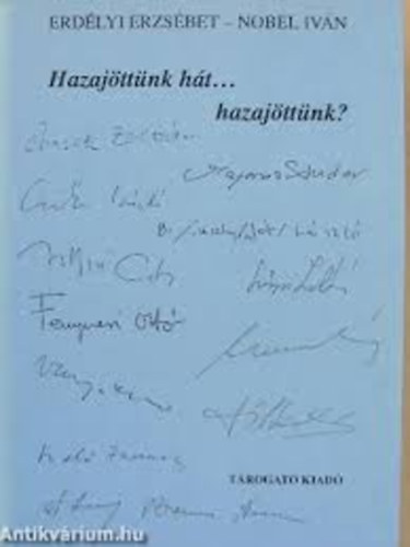 Erdélyi Erzsébet-Nobel Iván - Hazajöttünk hát... hazajöttünk?