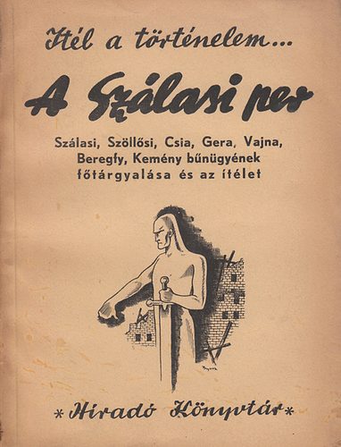 brahm-Kussinszky  (szerk.) - A Szlasi-per A vd, a vallomsok s az tlet