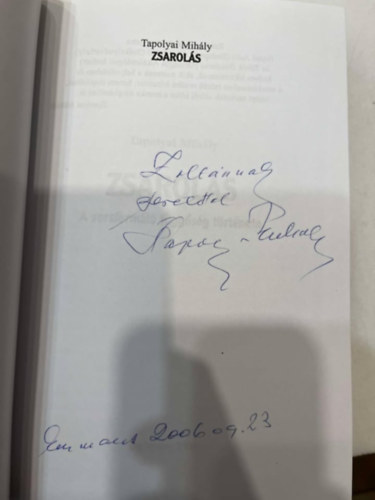 Tapolyai Mih�ly - Zsarol�s - A sorsform�l� f�gg�s�g t�rt�nete