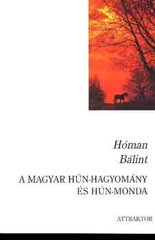 H�man B�lint - A magyar h�n-hagyom�ny �s h�n-monda