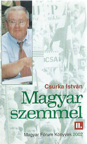 Csurka Istv�n - Magyar szemmel II. (dedik�lt)