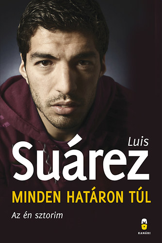 Luis Su�rez - Minden hat�ron t�l