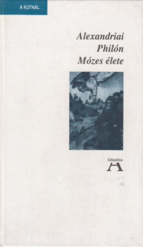 Alexandriai Phil�n - M�zes �lete