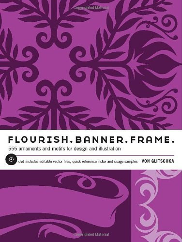 Glitschka Von - Flourish. Banner. Frame.: 555 Ornaments and Motifs for Design and Illustration