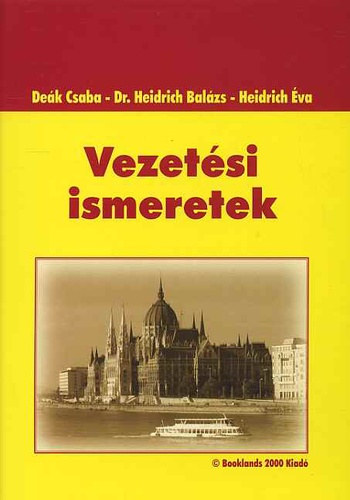 Heidrich Balzs, Heidrich va Dek Csaba - Vezetsi ismeretek