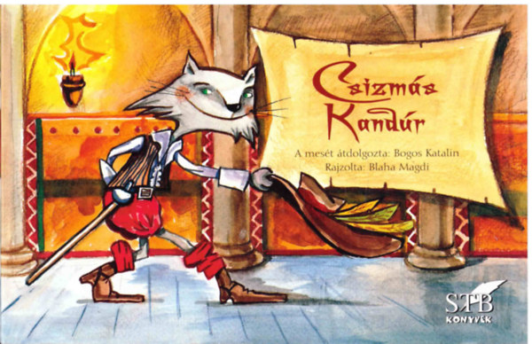 Blaha Magdi Bogos Katalin - Csizmás Kandúr