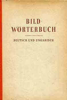 Bildwörterbuch (Deutsch und ungarisch)-Képesszótár (Német-magyar)