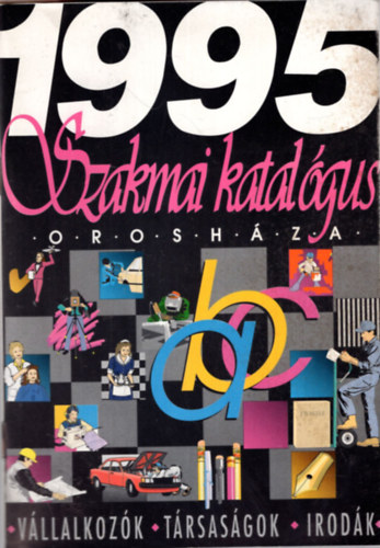 Szakmai katalgus 1995 - Vllalkoz-trsasgok-irodk ( Oroshza )