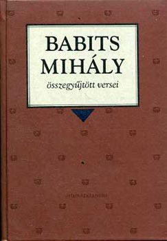 Babits Mih�ly - Babits Mih�ly �sszegy�jt�tt versei