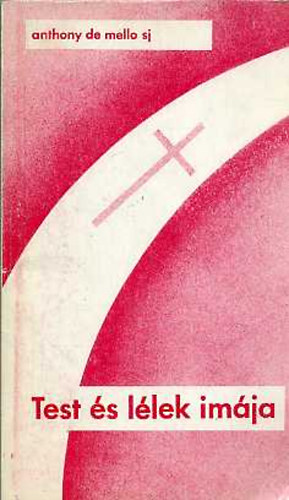 Anthony de Mello - Test �s l�lek im�ja