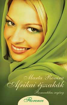 Marta Rovira - Afrikai éjszakák - Romantikus regény