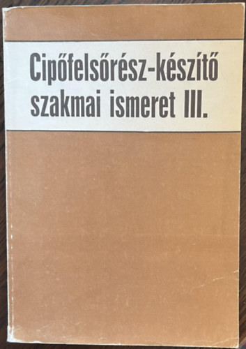 Dr. N�dasdi Ferenc - Cip�fels�r�sz-k�sz�t� szakmai ismeret III.