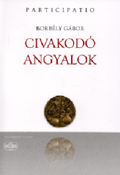 Borb�ly G�bor - Civakod� angyalok - Bevezet�s a k�z�pkori filoz�fi�ba