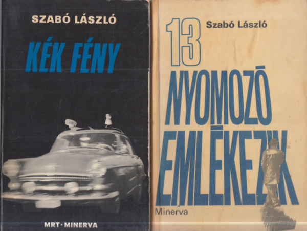 Szab� L�szl� - 2 db. b�n�gyi m�: 13 nyomoz� eml�kezik + K�k f�ny