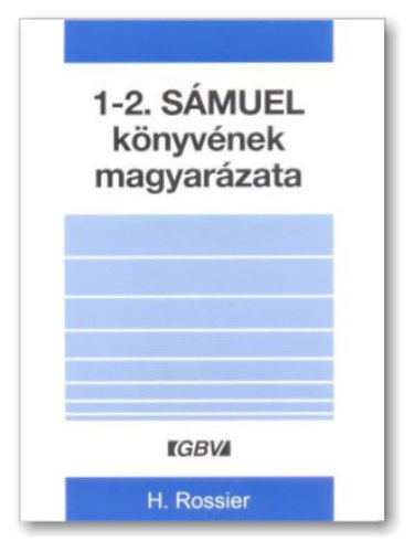 H. Rossier - 1-2. S�muel k�nyv�nek magyar�zata